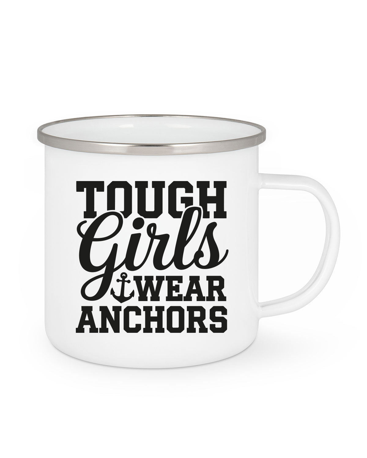 Tasse Tough Girls wear Anchors Emaille Tasse EM White 330 ml