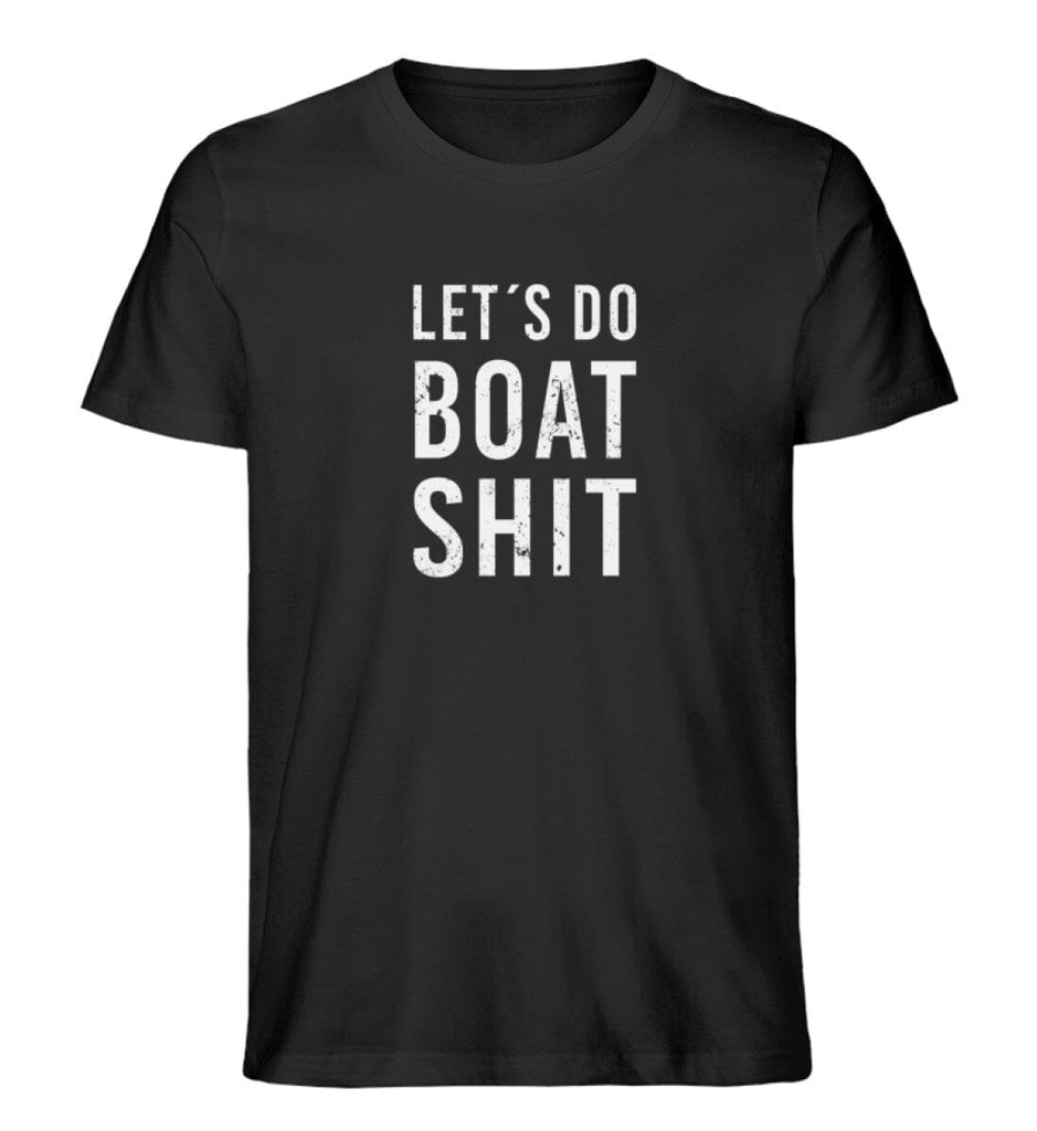 BOAT SHIT - Premium Herren Organic Shirt Creator T-Shirt ST/ST Shirtee Black XS 