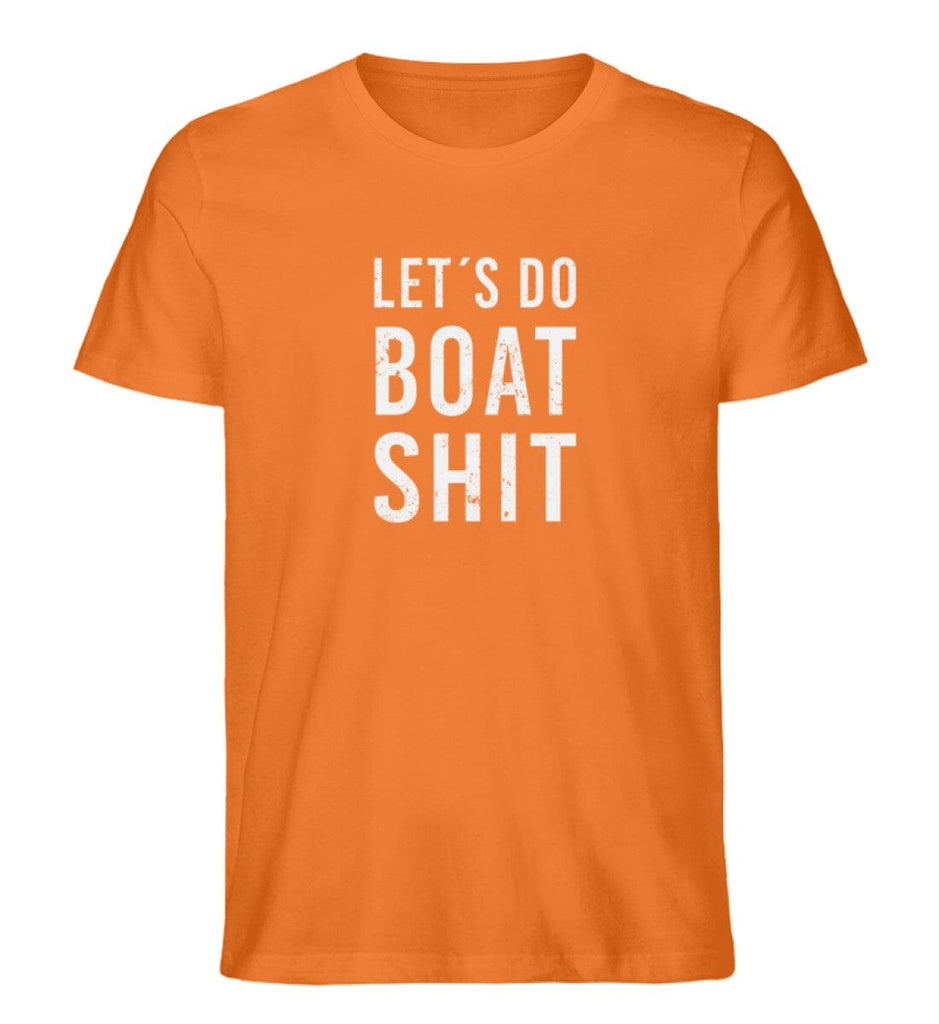 BOAT SHIT - Premium Herren Organic Shirt Creator T-Shirt ST/ST Shirtee Bright Orange S 