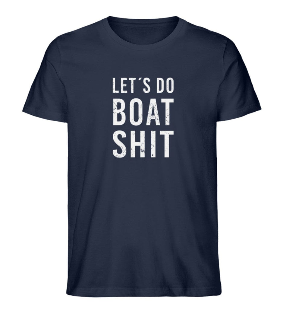 BOAT SHIT - Premium Herren Organic Shirt Creator T-Shirt ST/ST Shirtee French Navy XS 