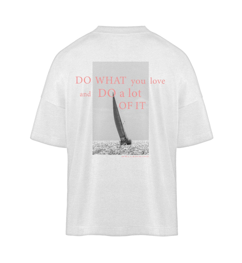 DO WHAT YOU LOVE - Organic Oversized Shirt Blaster Oversized Shirt ST/ST Shirtee White XS 