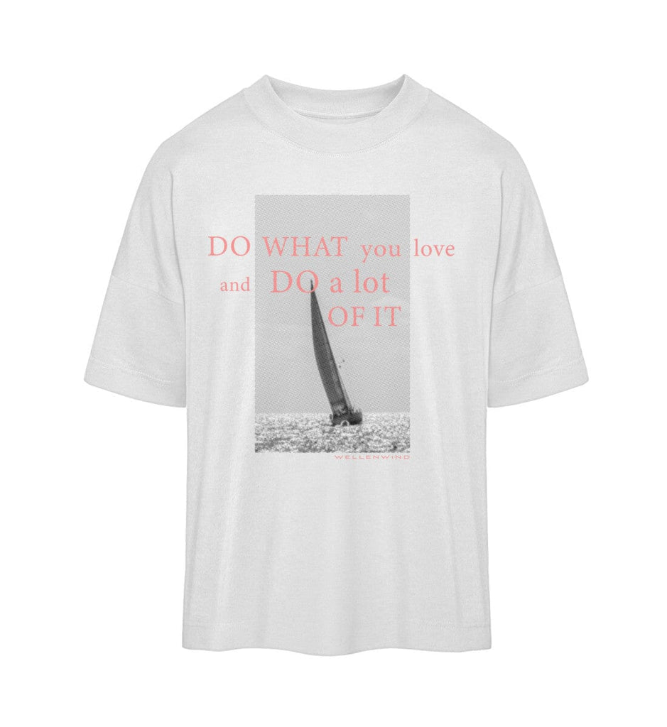 DO WHAT YOU LOVE - Organic Oversized Shirt Blaster Oversized Shirt ST/ST Shirtee White XS 