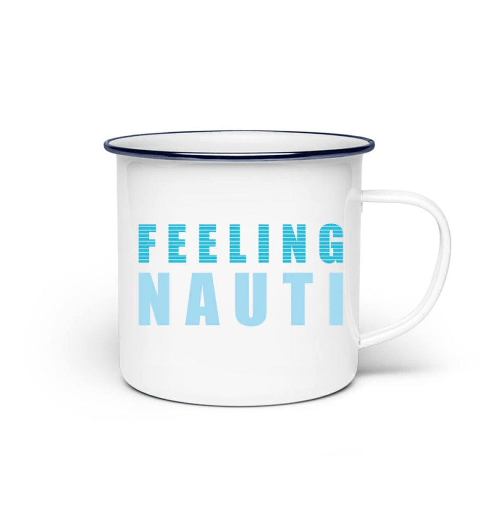 FEELING NAUTI - Emaille Tasse Emaille Tasse Shirtee 