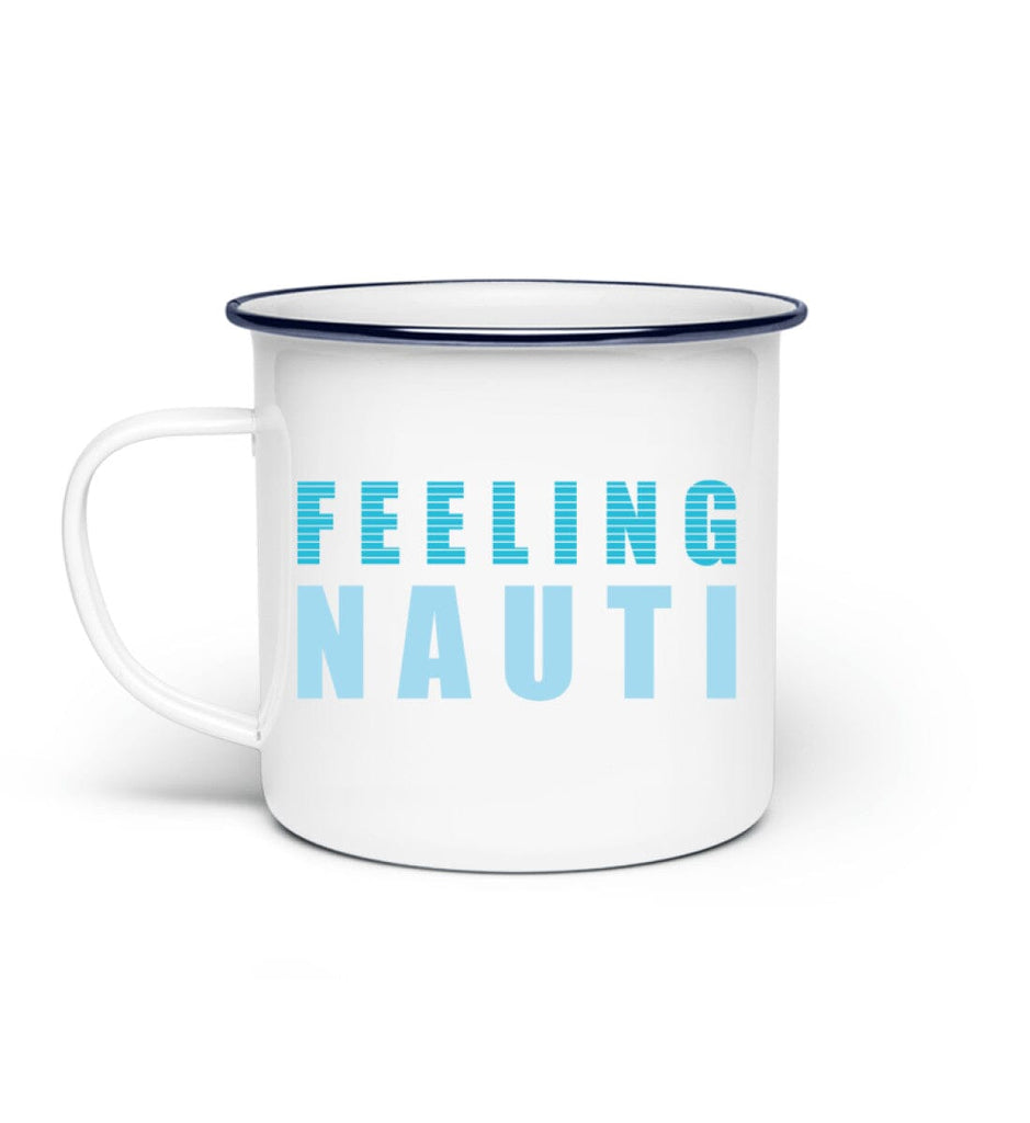 FEELING NAUTI - Emaille Tasse Emaille Tasse Shirtee White Einheitsgröße 