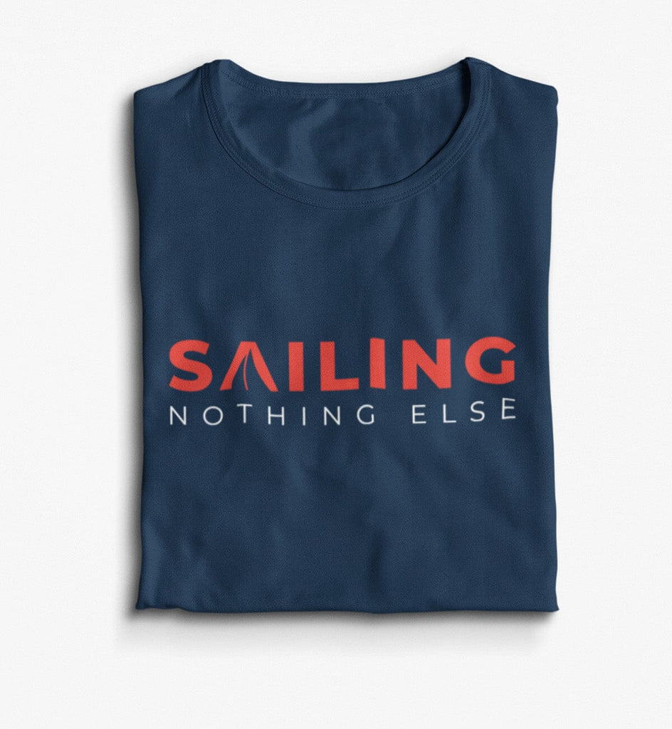 SAILING NOTHING ELSE - Premium Organic Shirt Expresser T-Shirt ST/ST Shirtee 